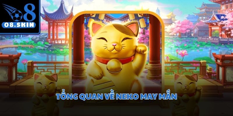 Biểu tượng mèo thần tài Maneki mang lại vận may tài lộc cho người tham gia