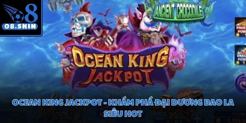Ocean King Jackpot