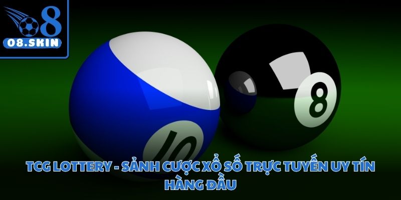 TCG Lottery - Sảnh Cược Xổ Số Trực Tuyến Uy Tín Hàng Đầu